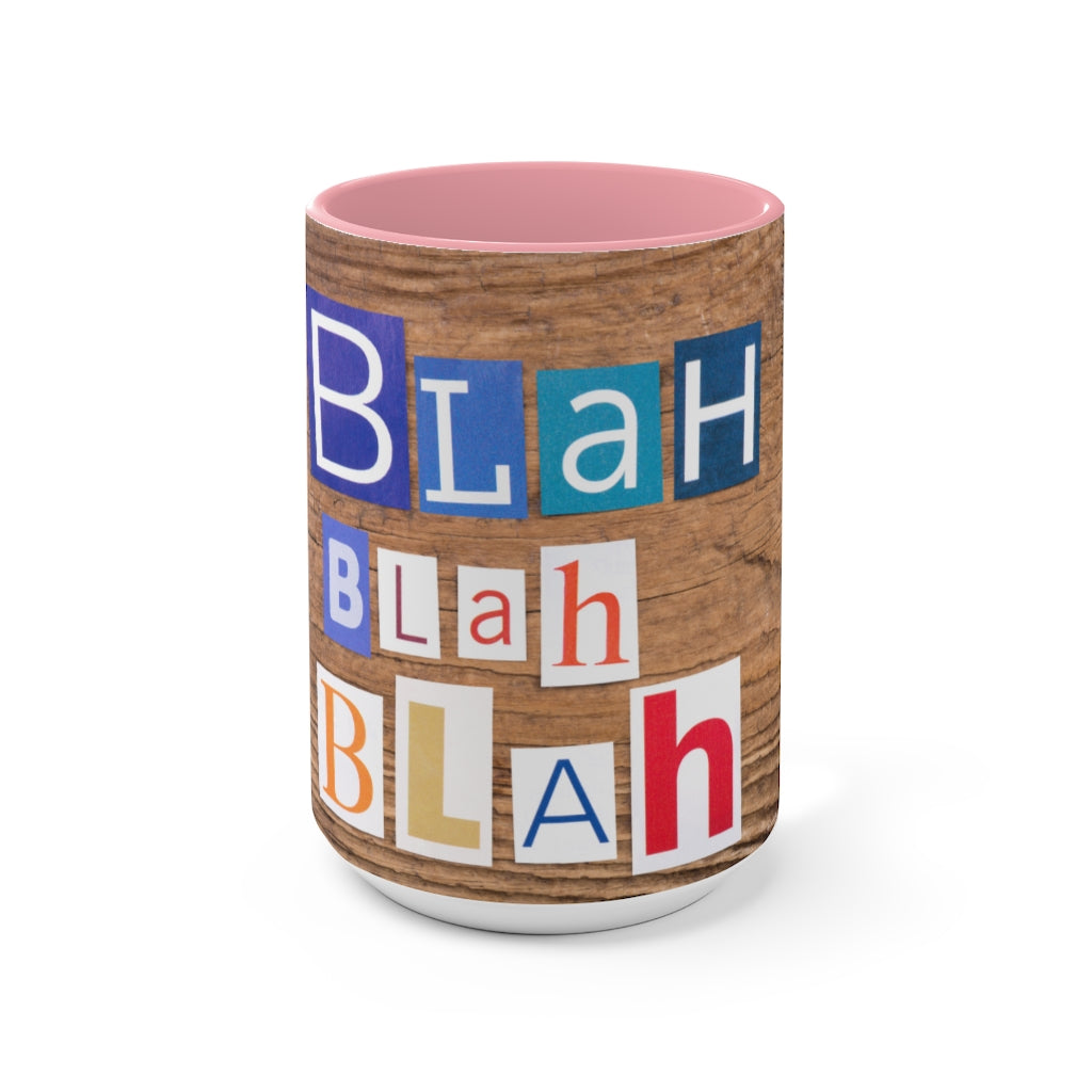 Blah blah blah - Accent coffee Mug