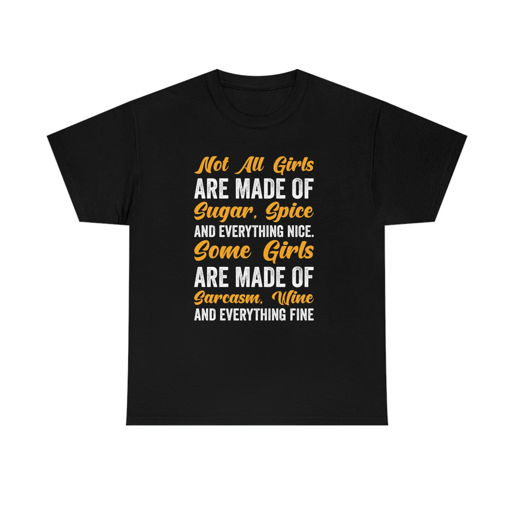 Not made of sugar and spice-Heavy Cotton Tee