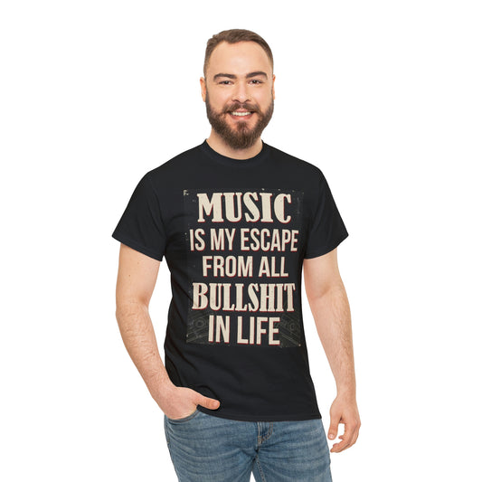 Music is my escape- Heavy Cotton Tee