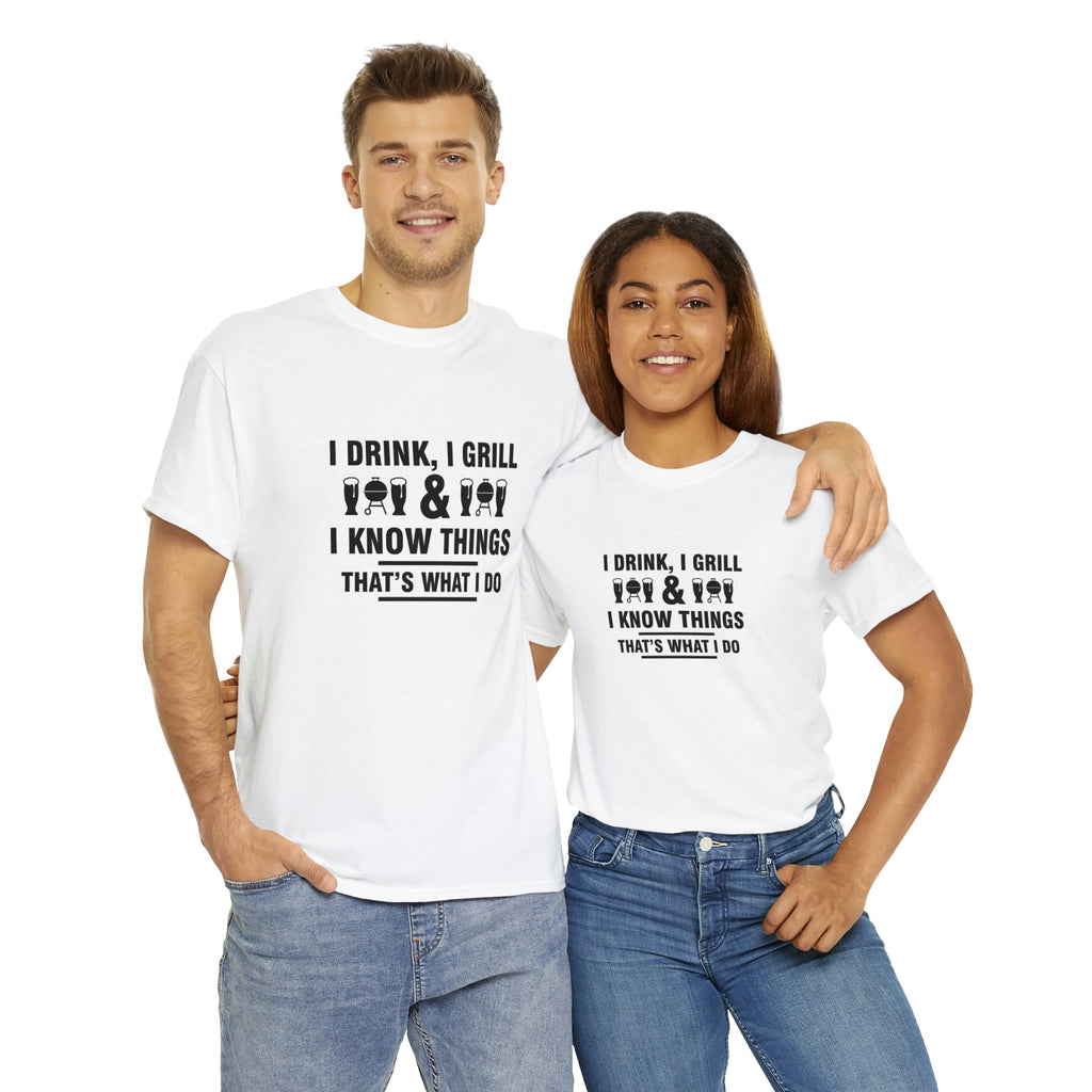Drink grill know things- Heavy Cotton Tee