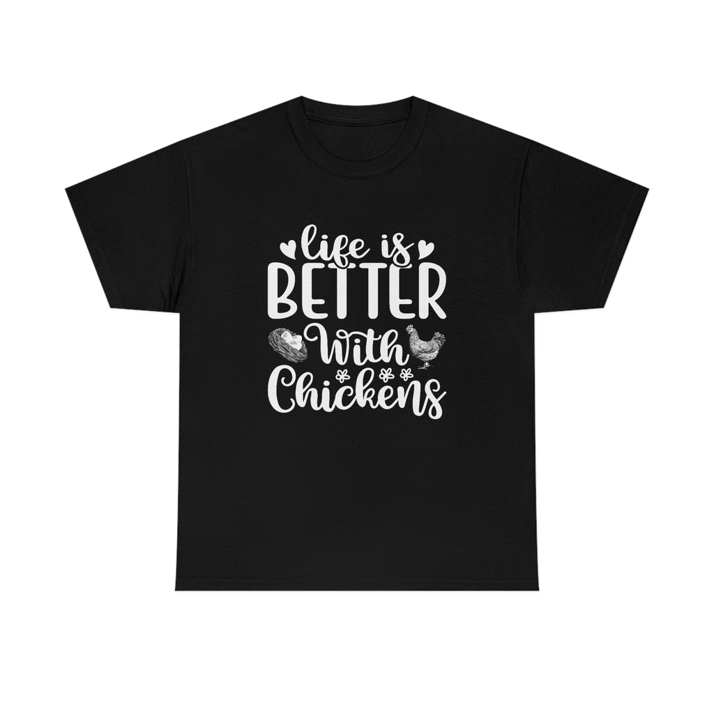 Life is better with chickens-Unisex Heavy Cotton Tee