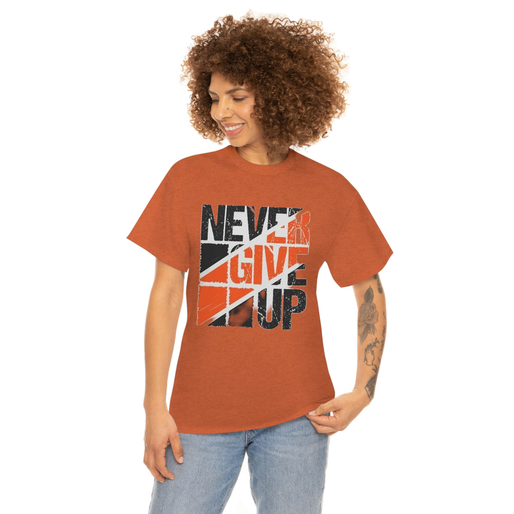 Never give up- Heavy Cotton Tee
