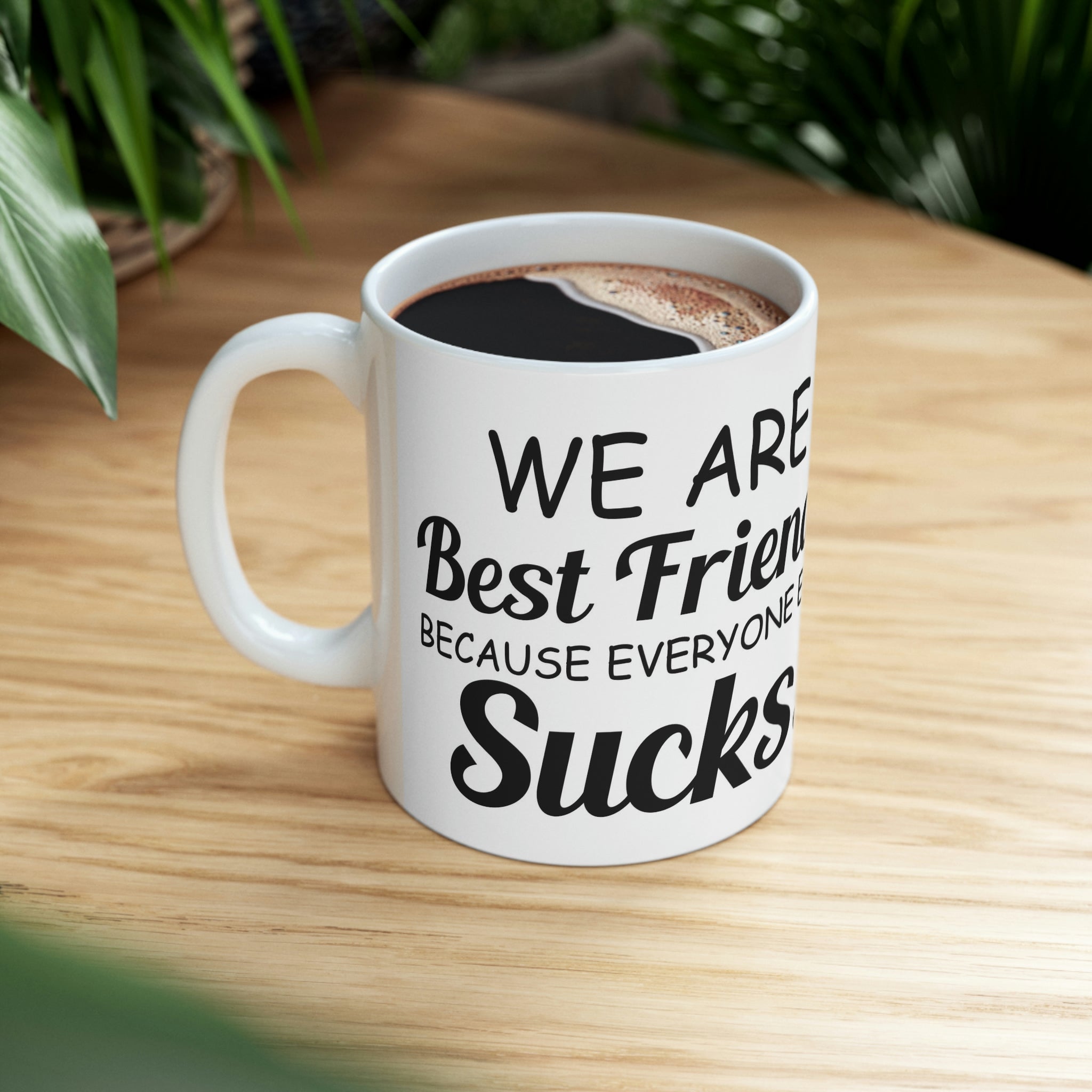 Best friends- Ceramic Mug 11oz
