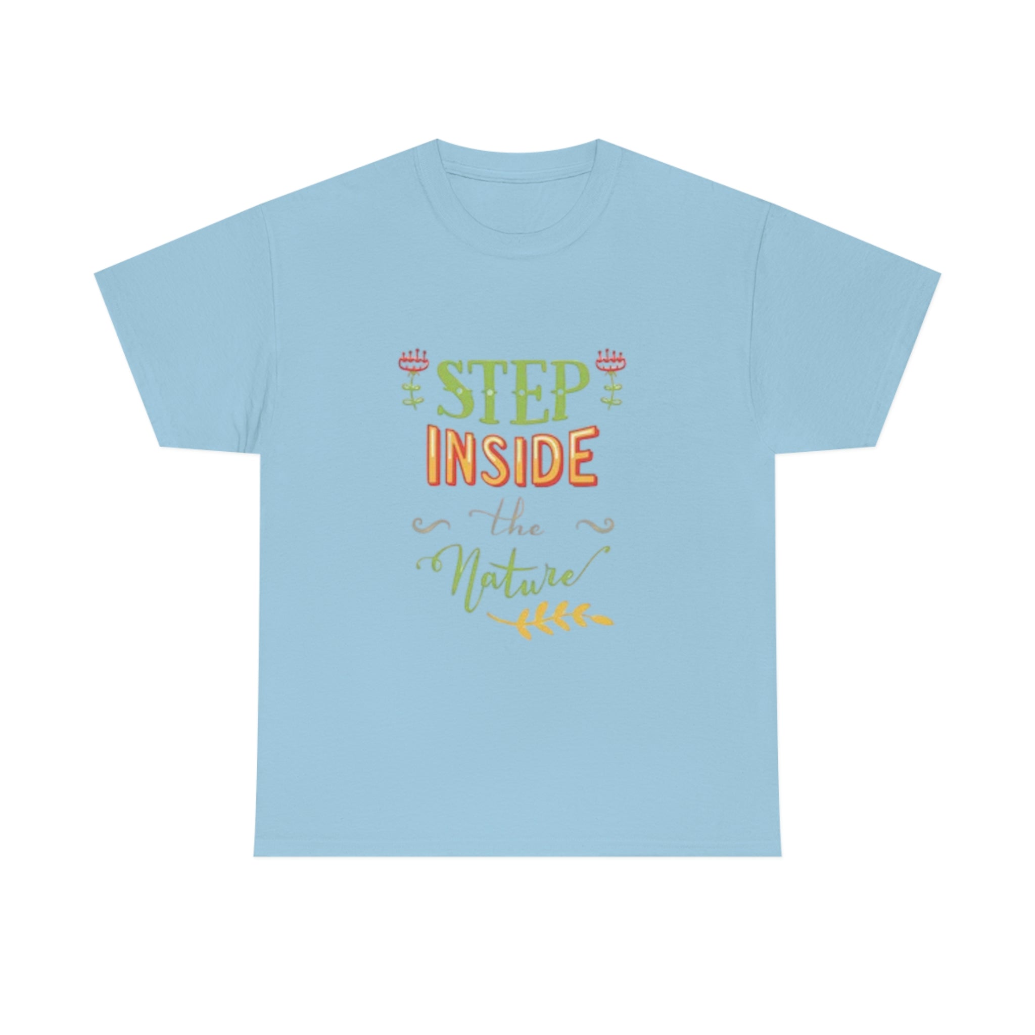 Step inside to nature- Heavy Cotton Tee