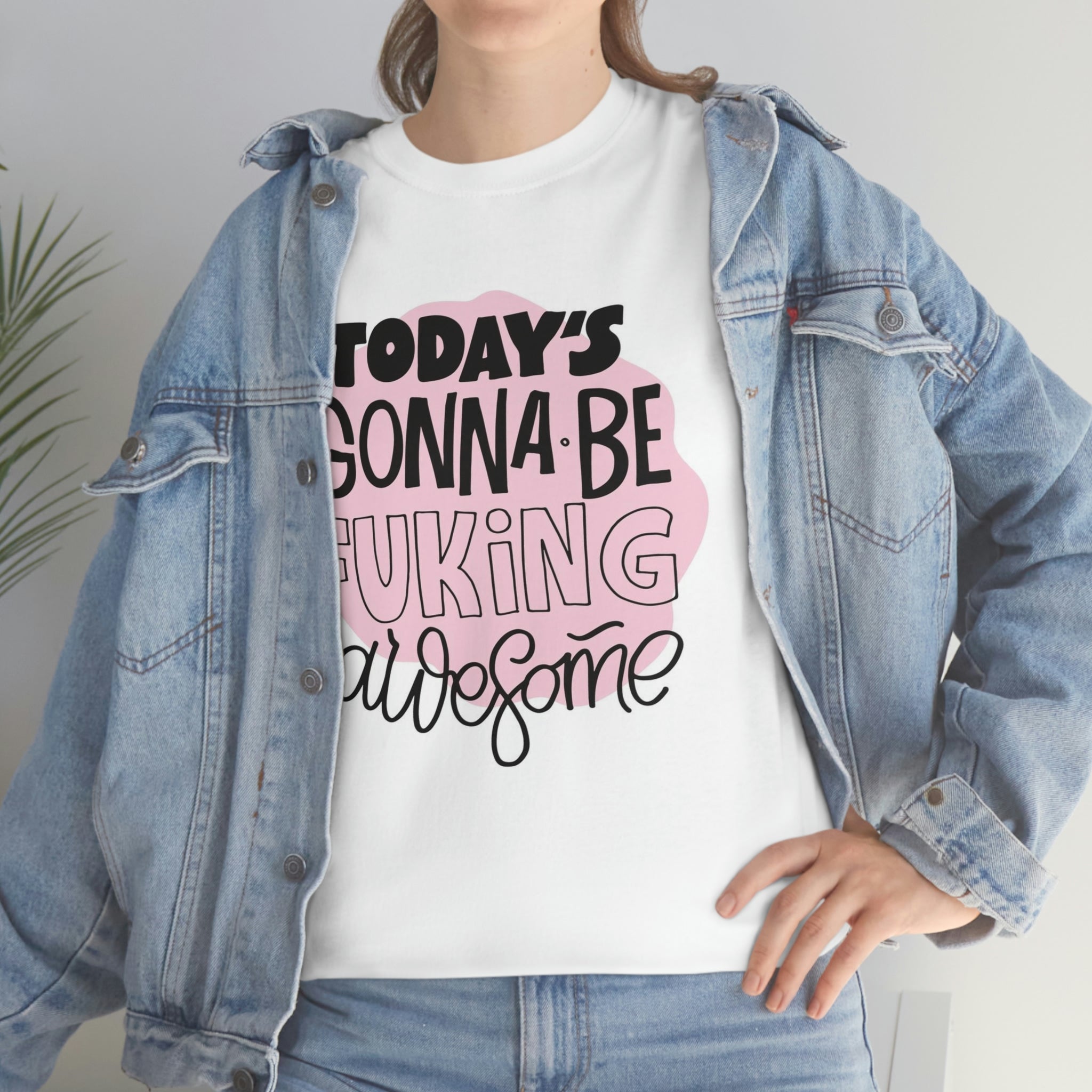 Todays gonna be awesome- Unisex Heavy Cotton Tee