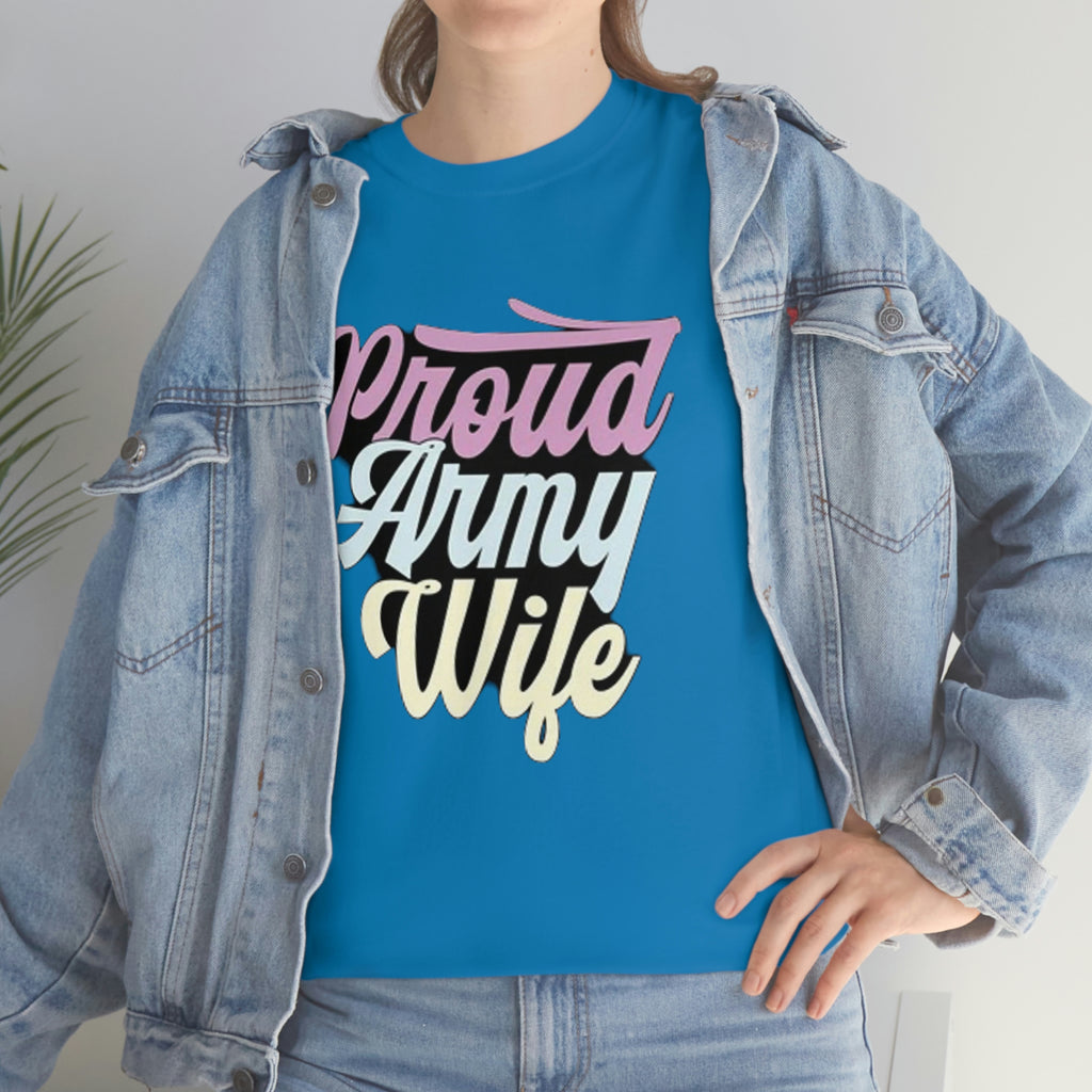 Proud army wife— Heavy Cotton Tee