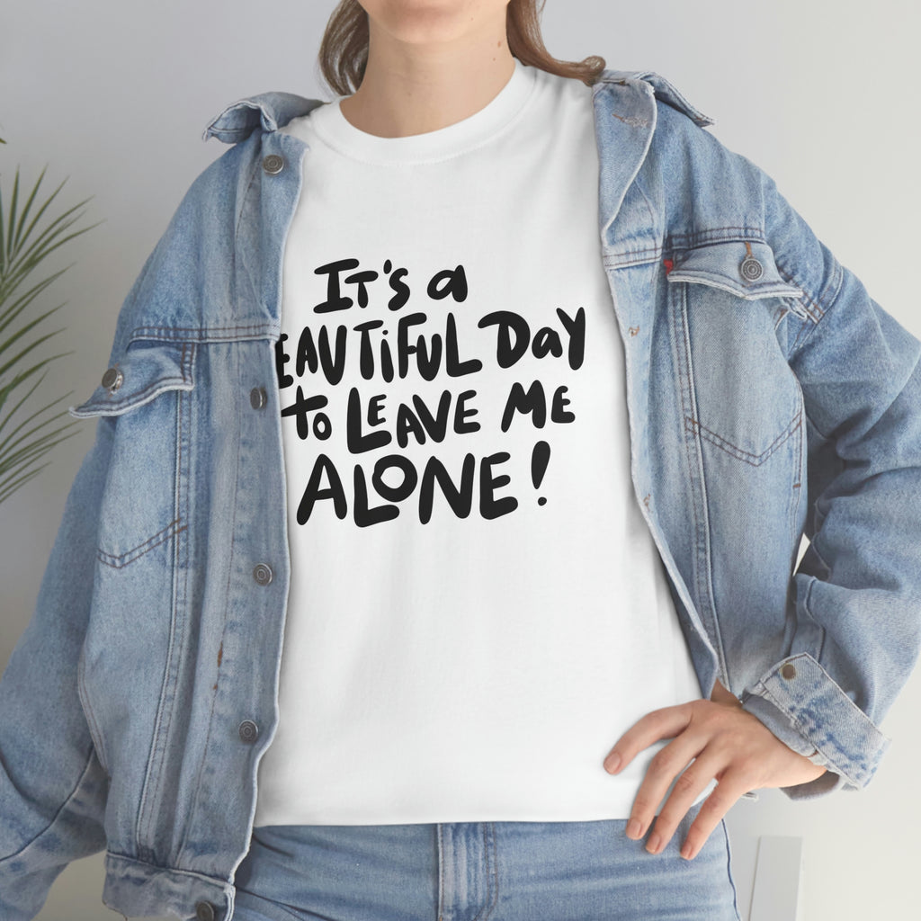 Leave me alone- Unisex Heavy Cotton Tee