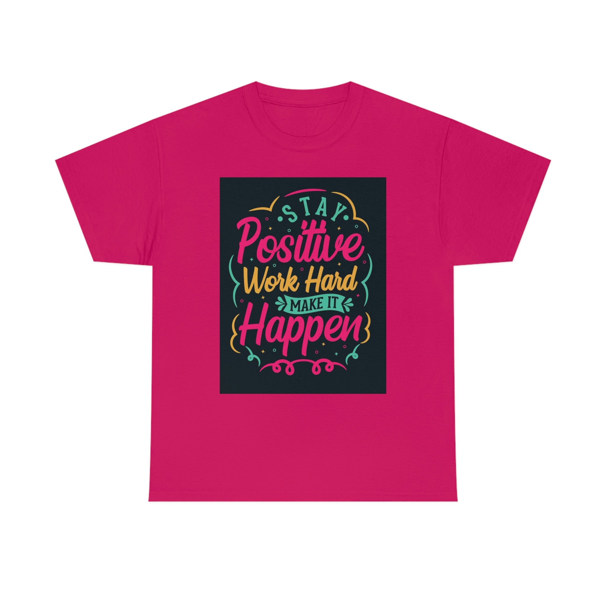 Stay positive— Heavy Cotton Tee