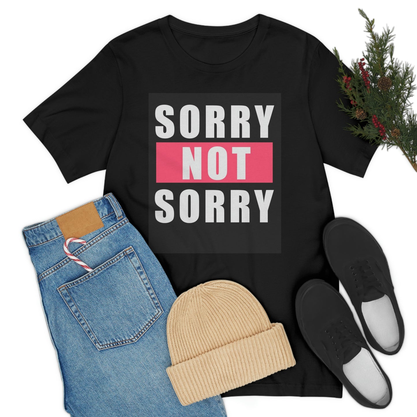 Sorry not sorry— Unisex Jersey Short Sleeve Tee