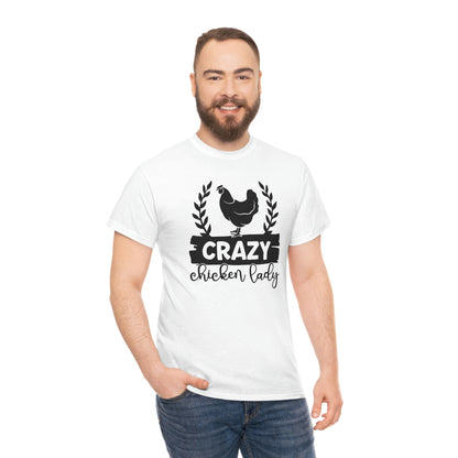 Crazy chicken lady- Heavy Cotton Tee