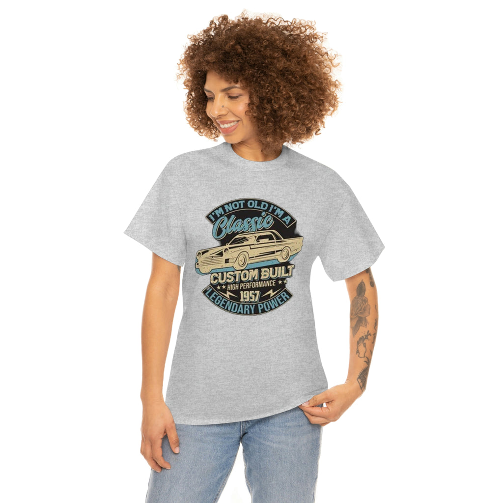 Not old I’m a classic- Heavy Cotton Tee