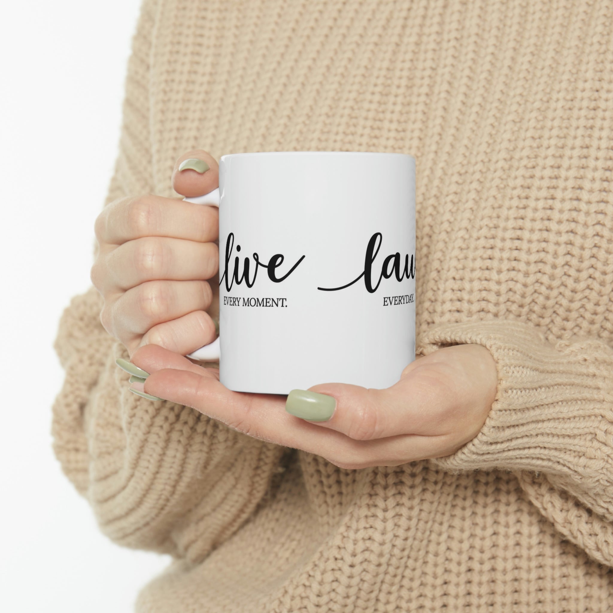 Live love laugh— Ceramic Mug 11oz