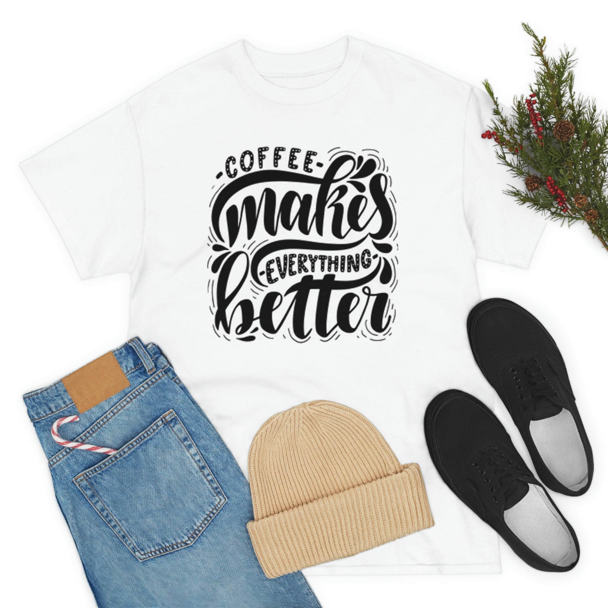 Coffee makes everything better- Heavy Cotton Tee