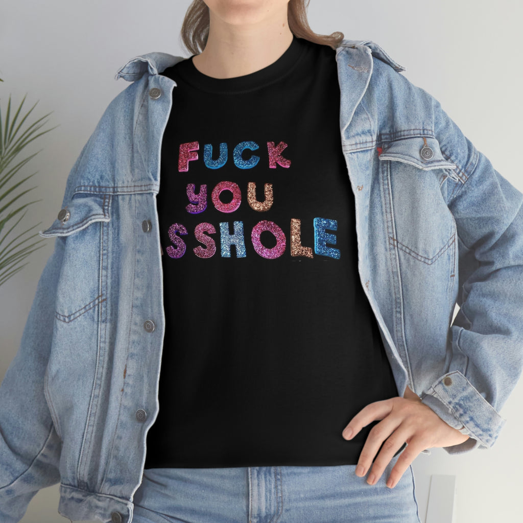 Fuck you asshole- Heavy Cotton Tee