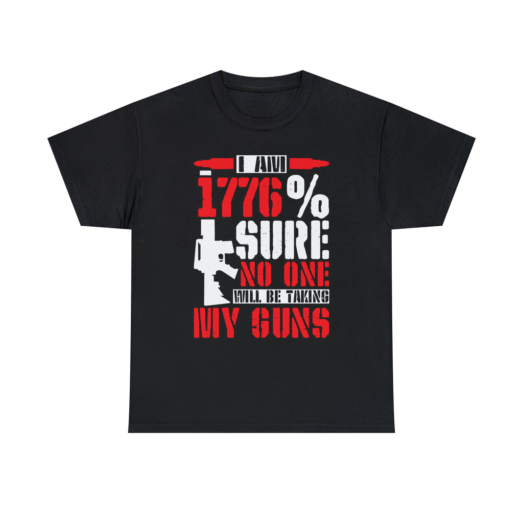 No one will be taking my guns- Heavy Cotton Tee