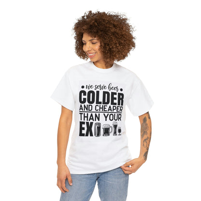 Beer colder than your ex-Unisex Heavy Cotton Tee