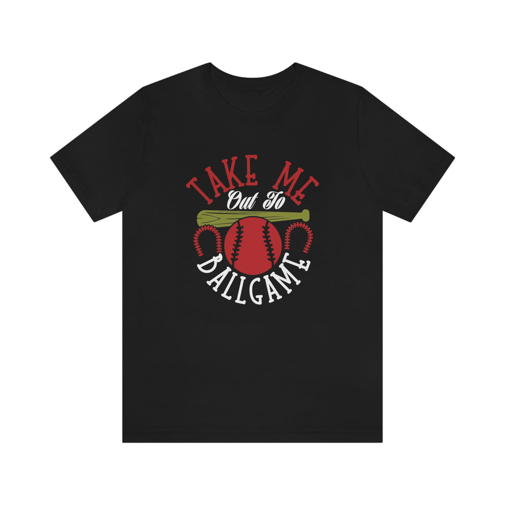 Take me to the ballgame- Jersey Short Sleeve Tee