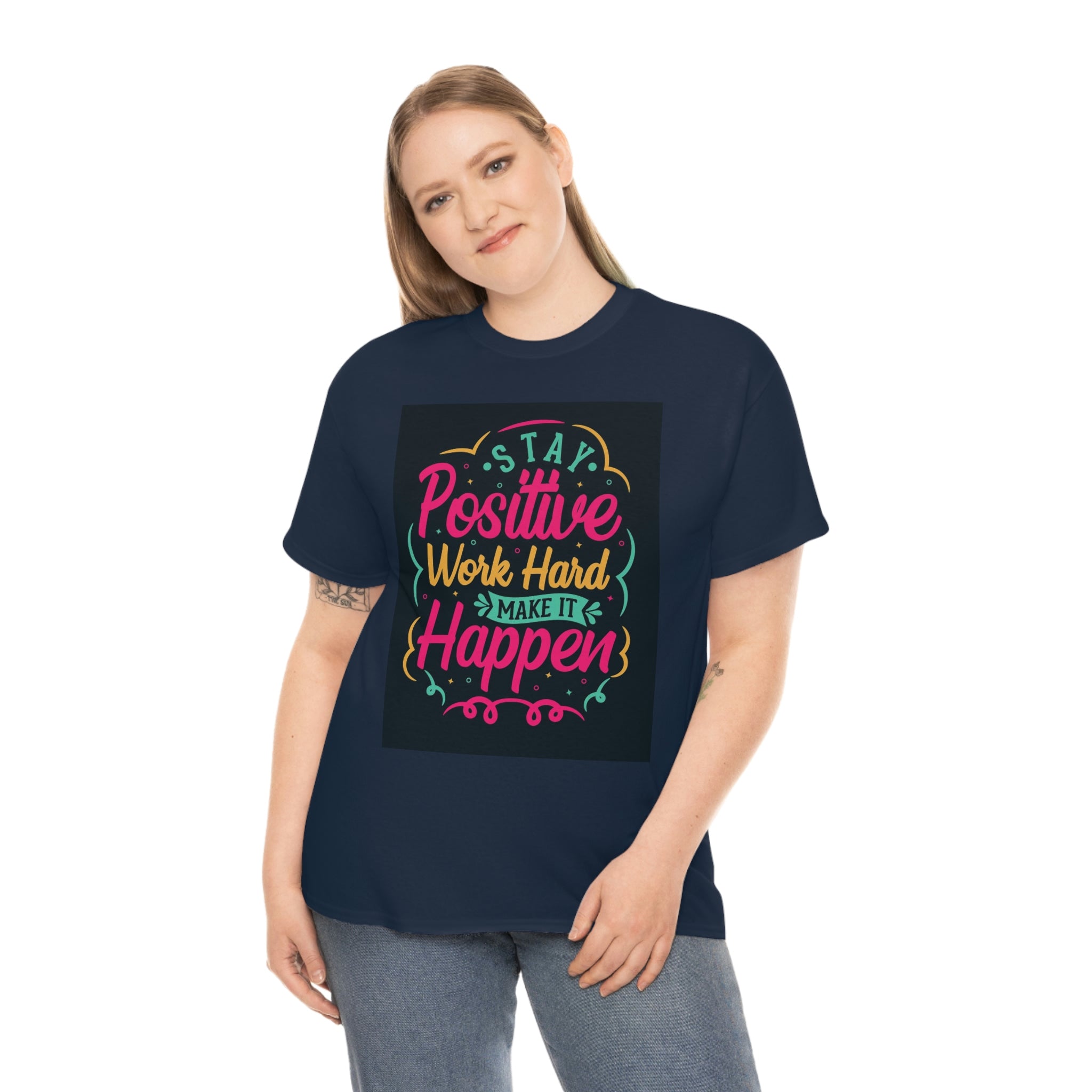 Stay positive— Heavy Cotton Tee