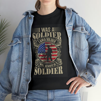 Always a soldier- Heavy Cotton Tee