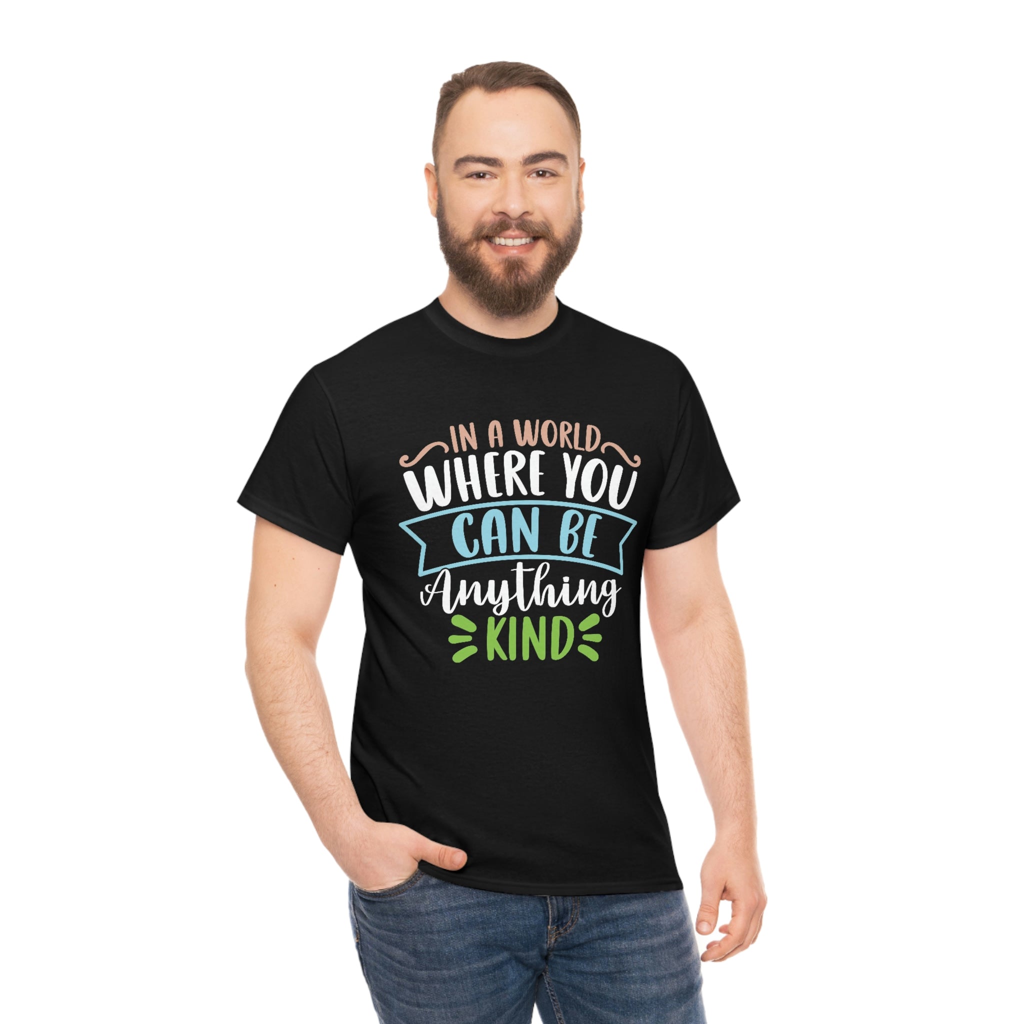 Be kind—  Heavy Cotton Tee
