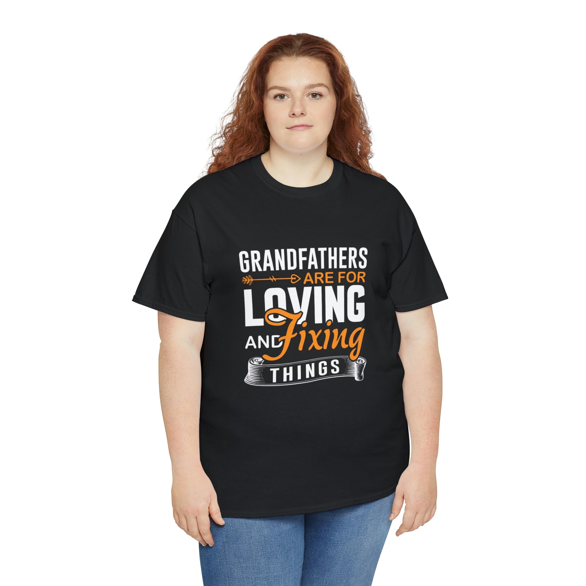Grandfathers are for loving and fixing things-  Heavy Cotton Tee
