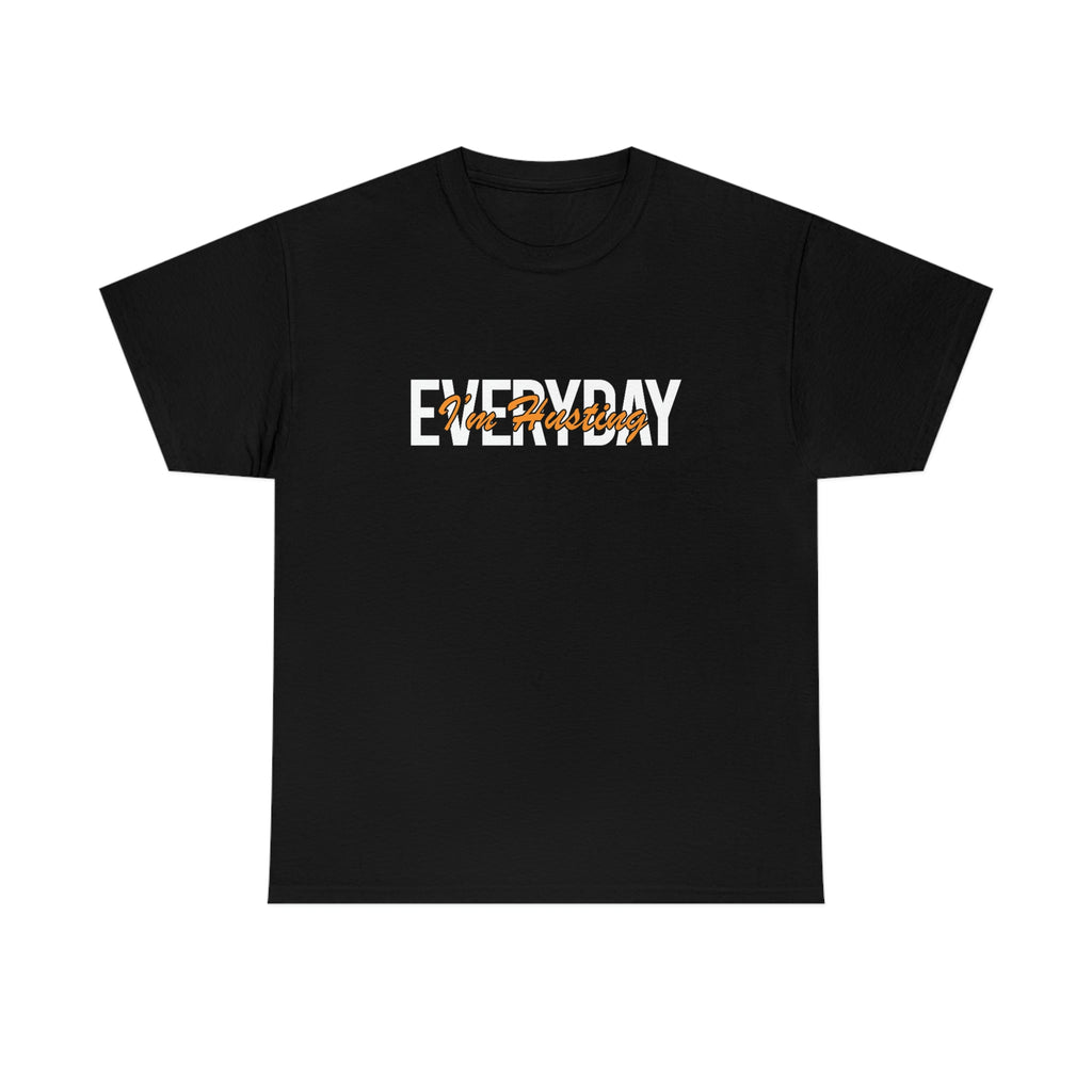 Everyday I’m hustling- Heavy Cotton Tee