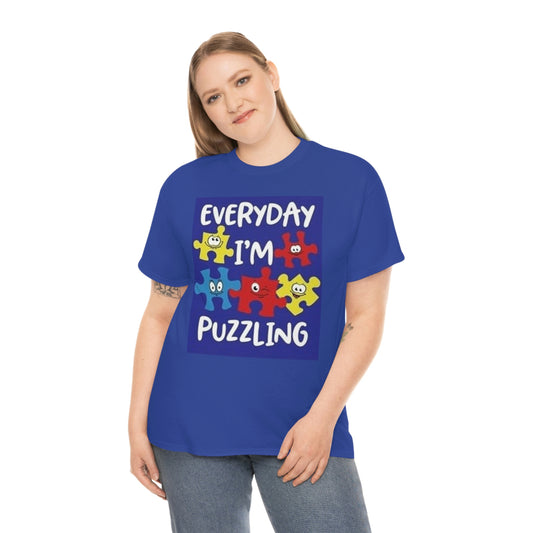 Everyday I’m puzzling- Unisex Heavy Cotton Tee