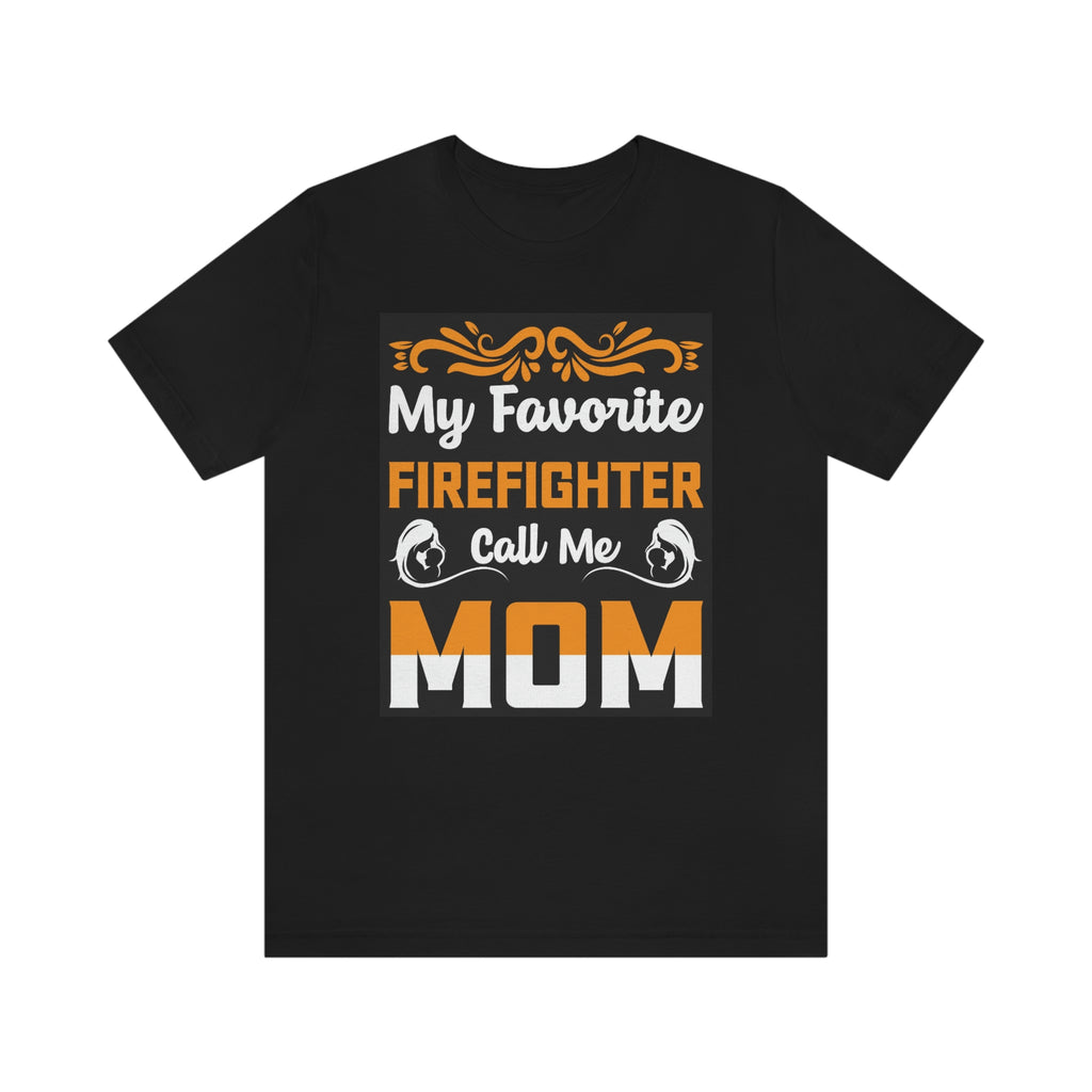 Firefighter mom- Unisex Jersey Short Sleeve Tee