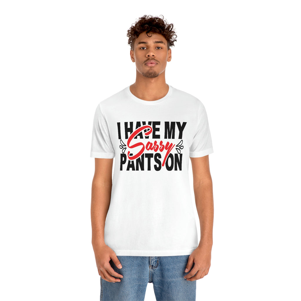 Sassy pants- Jersey Short Sleeve Tee
