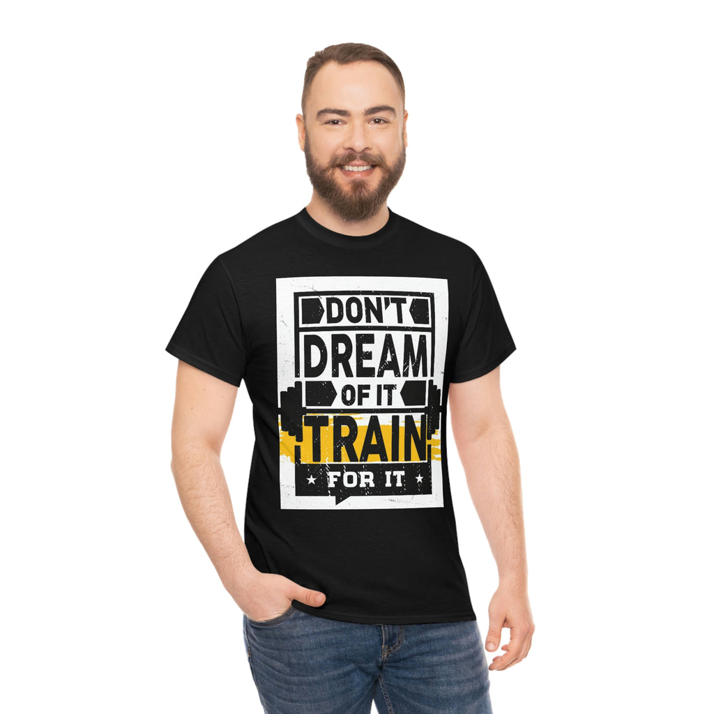 Don't dream train- Heavy Cotton Tee