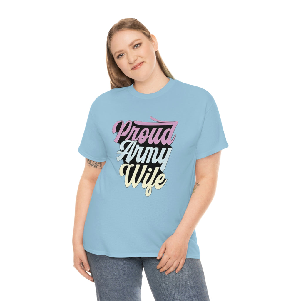 Proud army wife— Heavy Cotton Tee