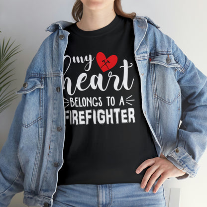 My heart belongs to a fire fighter- Heavy Cotton Tee