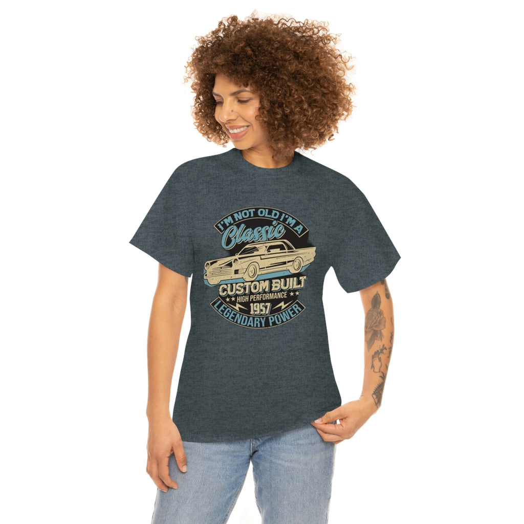 Not old I’m a classic- Heavy Cotton Tee