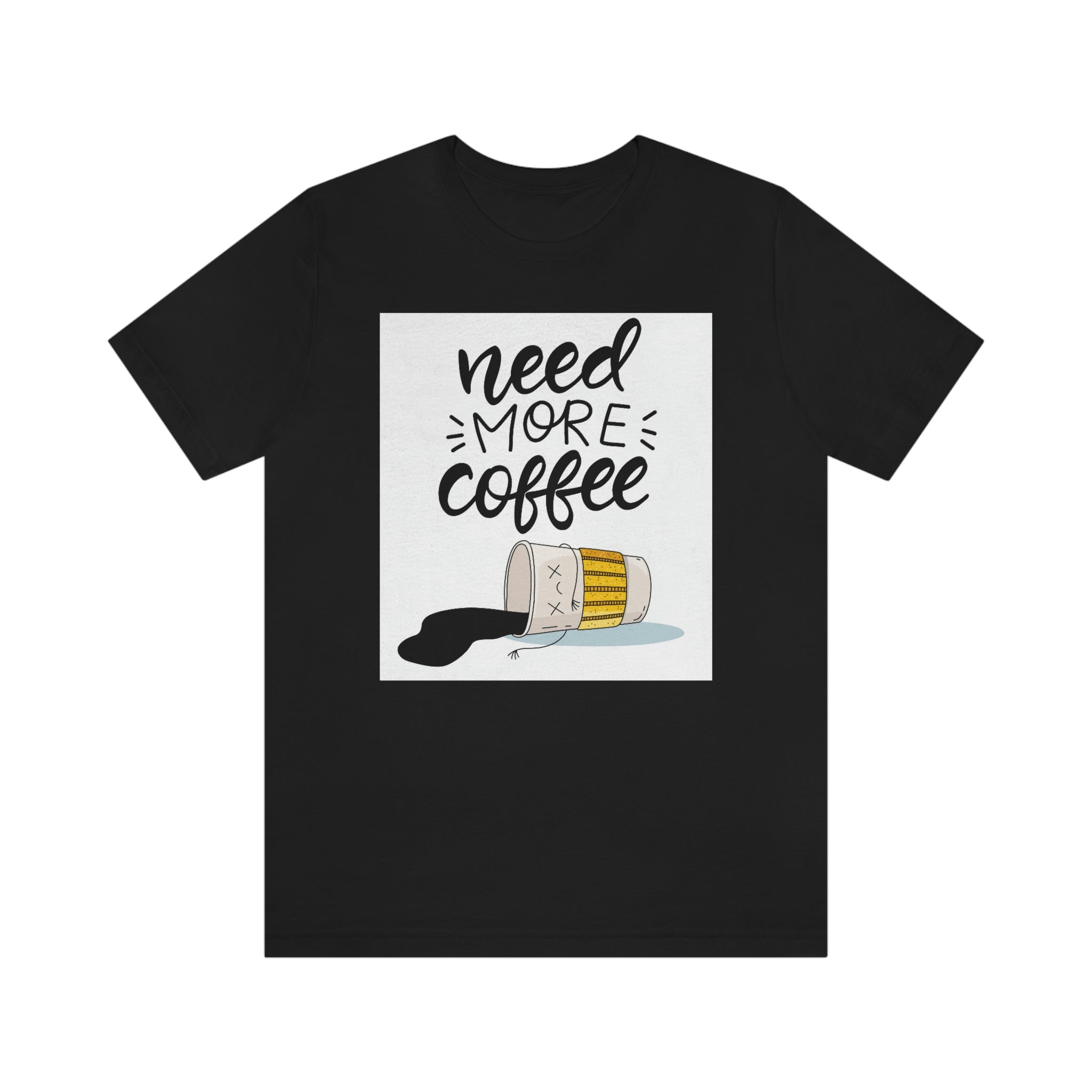 Need more coffee-Unisex Jersey Short Sleeve Tee