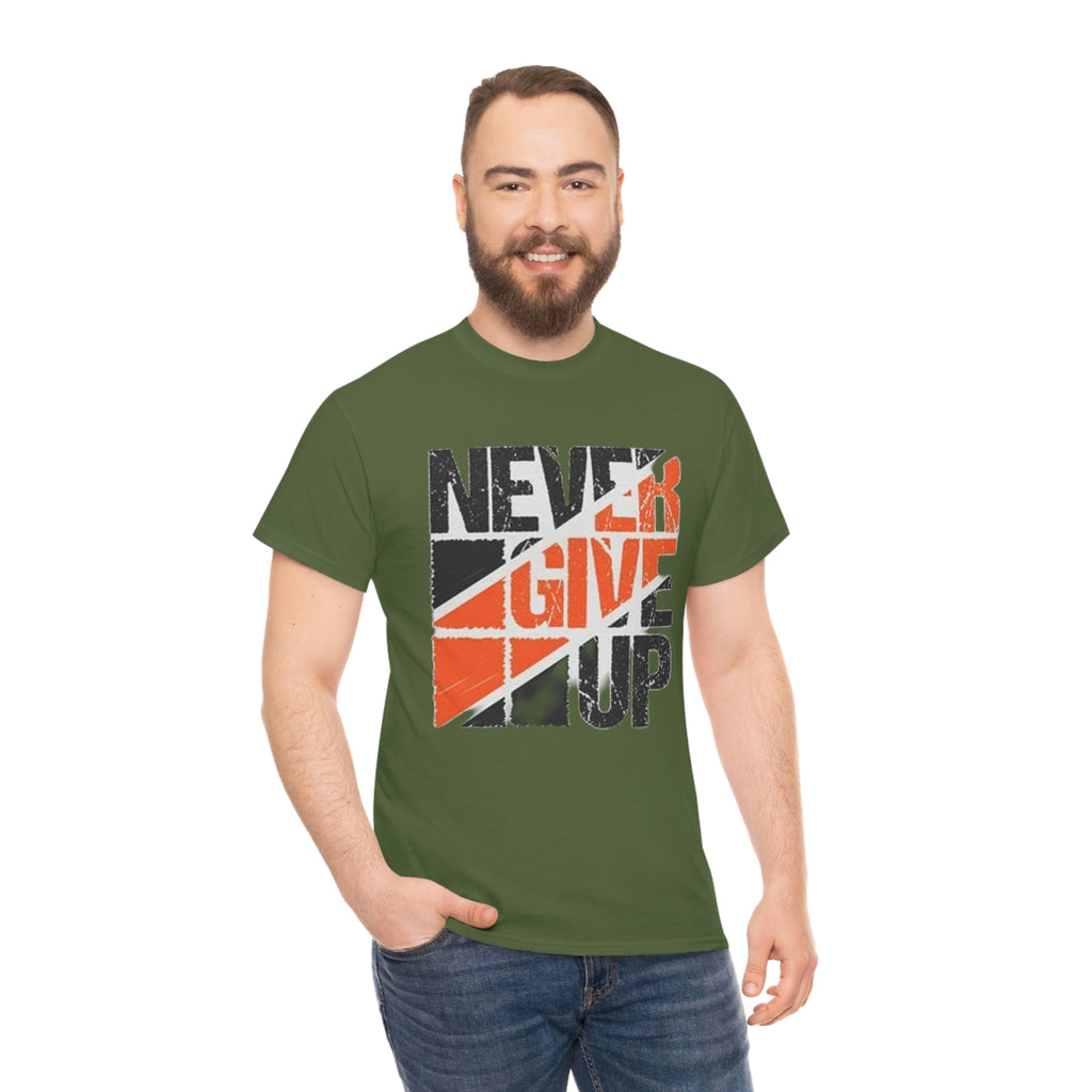 Never give up- Heavy Cotton Tee