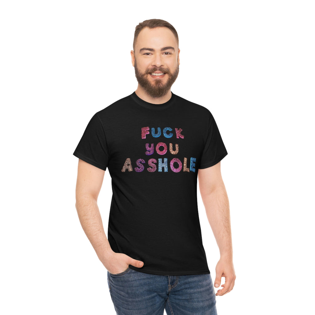 Fuck you asshole- Heavy Cotton Tee