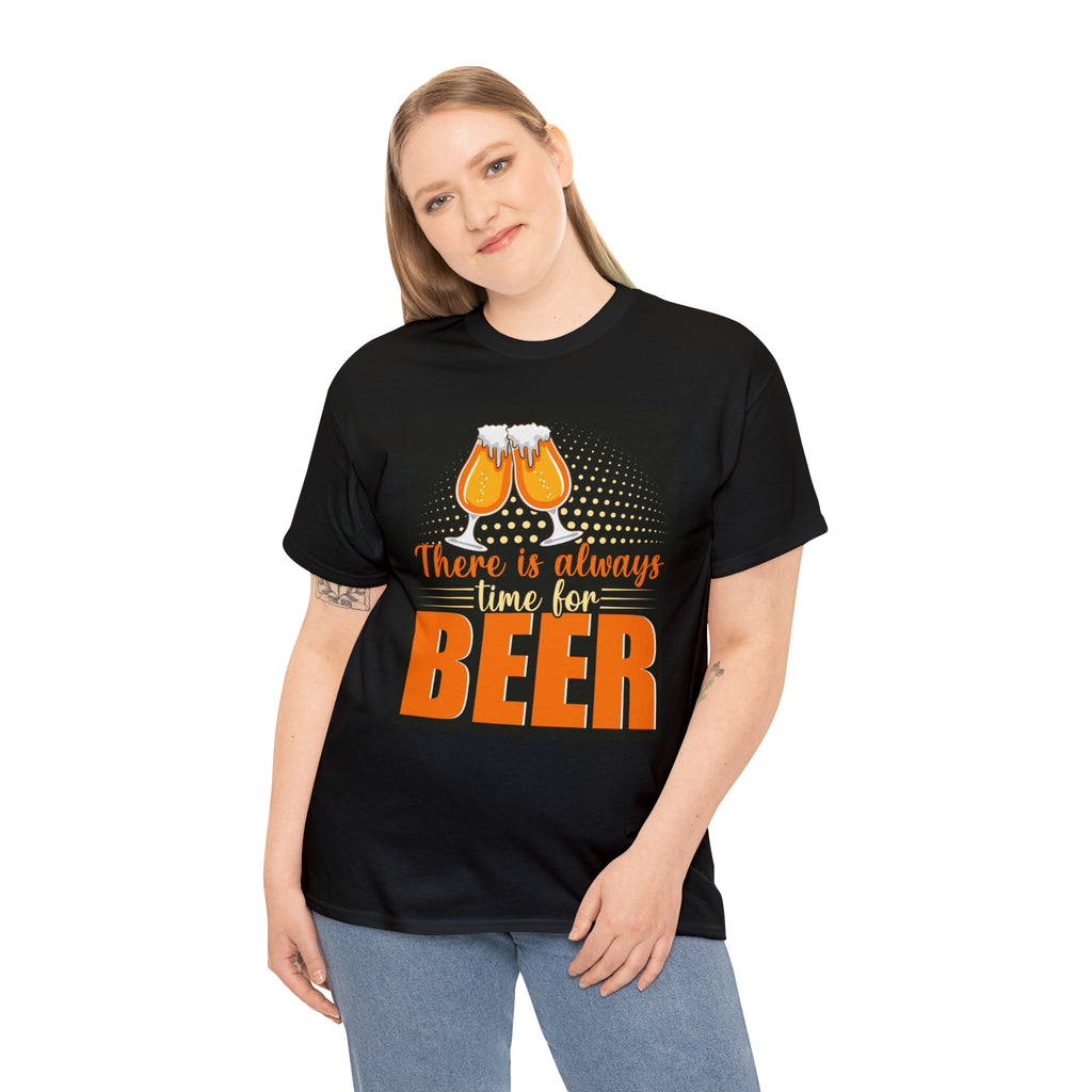 Always time for beer- Heavy Cotton Tee
