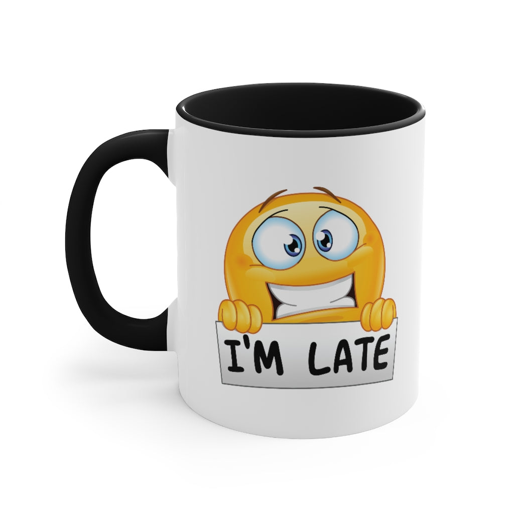 I’m late Accent coffee Mug