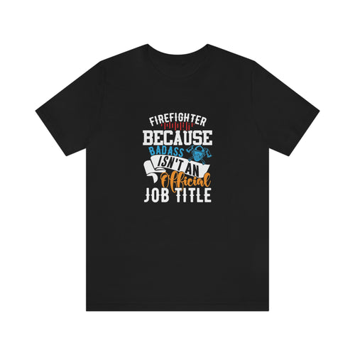 Bad ass firefighter- Jersey Short Sleeve Tee
