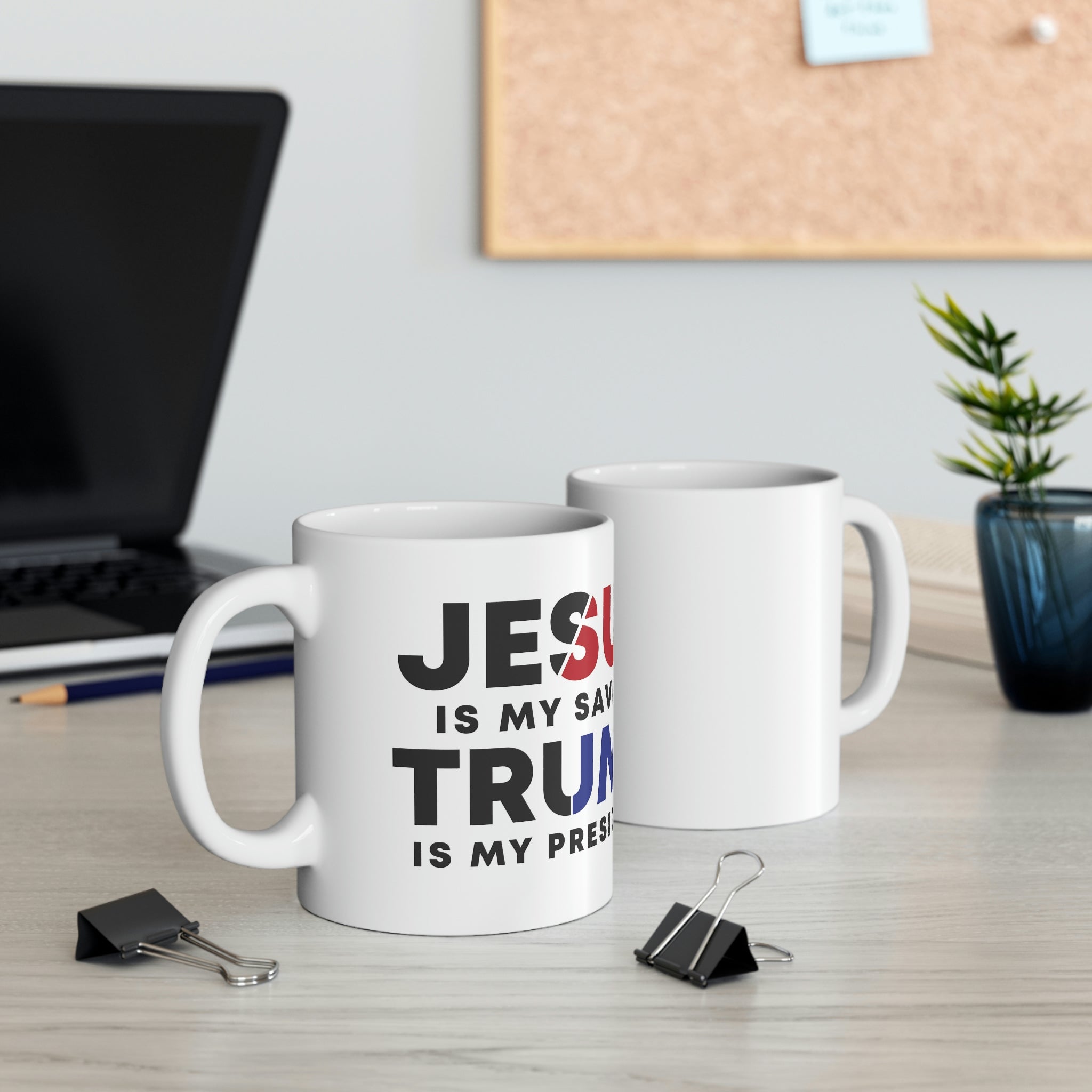 Trump is my president- Ceramic Mug 11oz