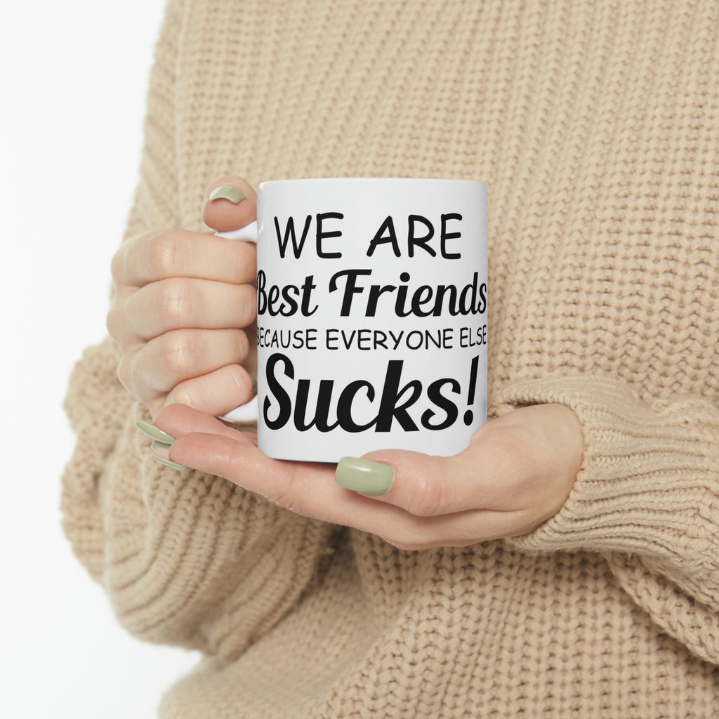 Best friends- Ceramic Mug 11oz