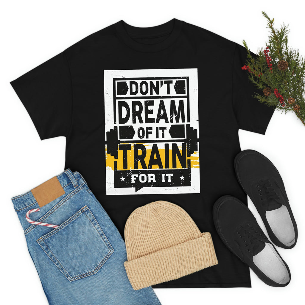 Don't dream train- Heavy Cotton Tee