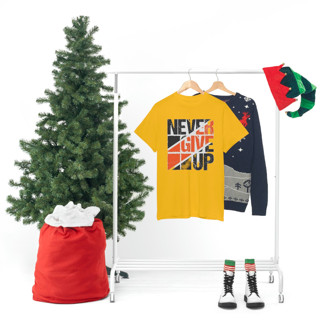 Never give up- Heavy Cotton Tee
