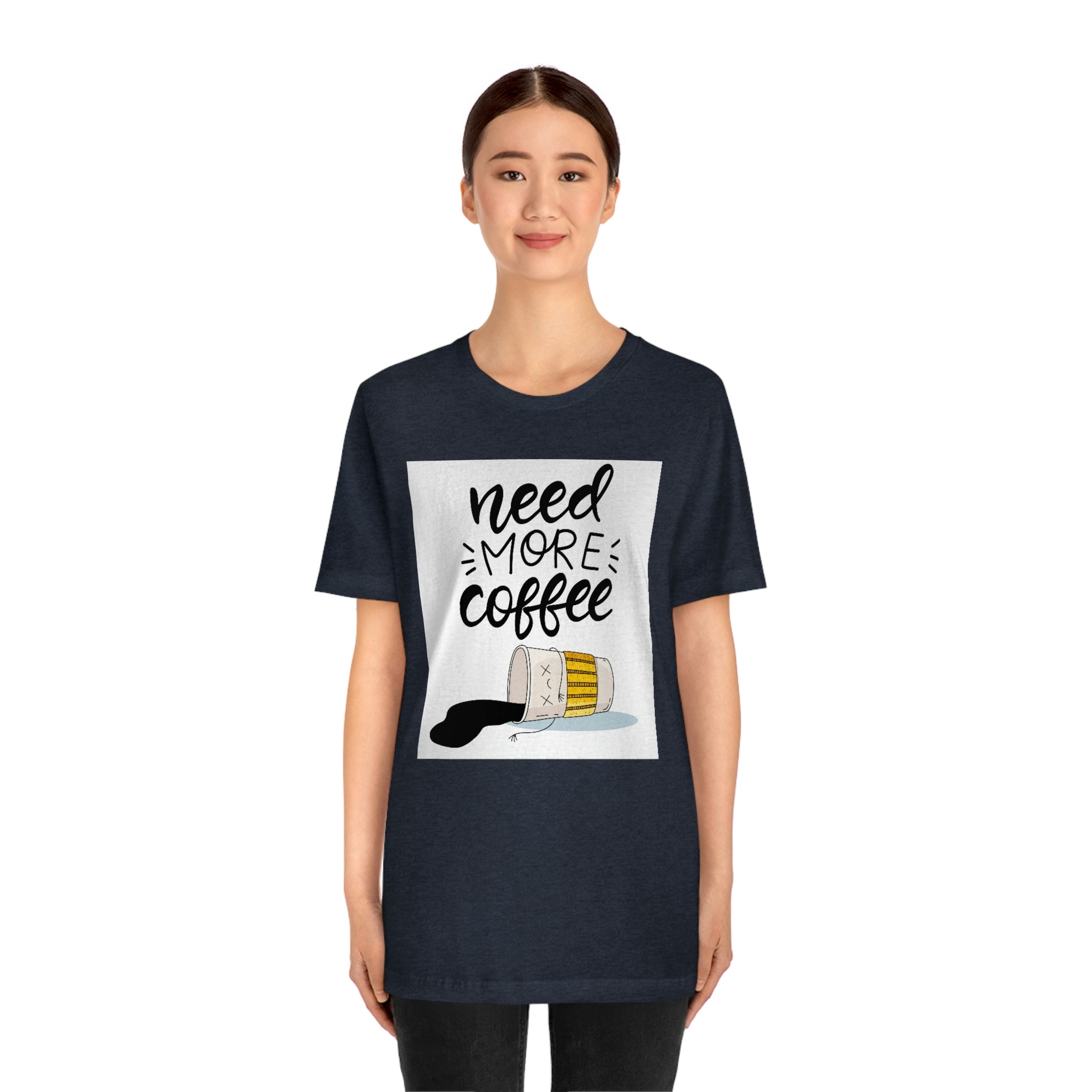 Need more coffee-Unisex Jersey Short Sleeve Tee