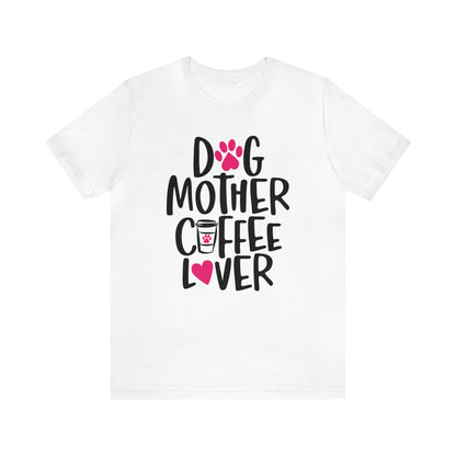 Dog mother coffee lover- Jersey Short Sleeve Tee