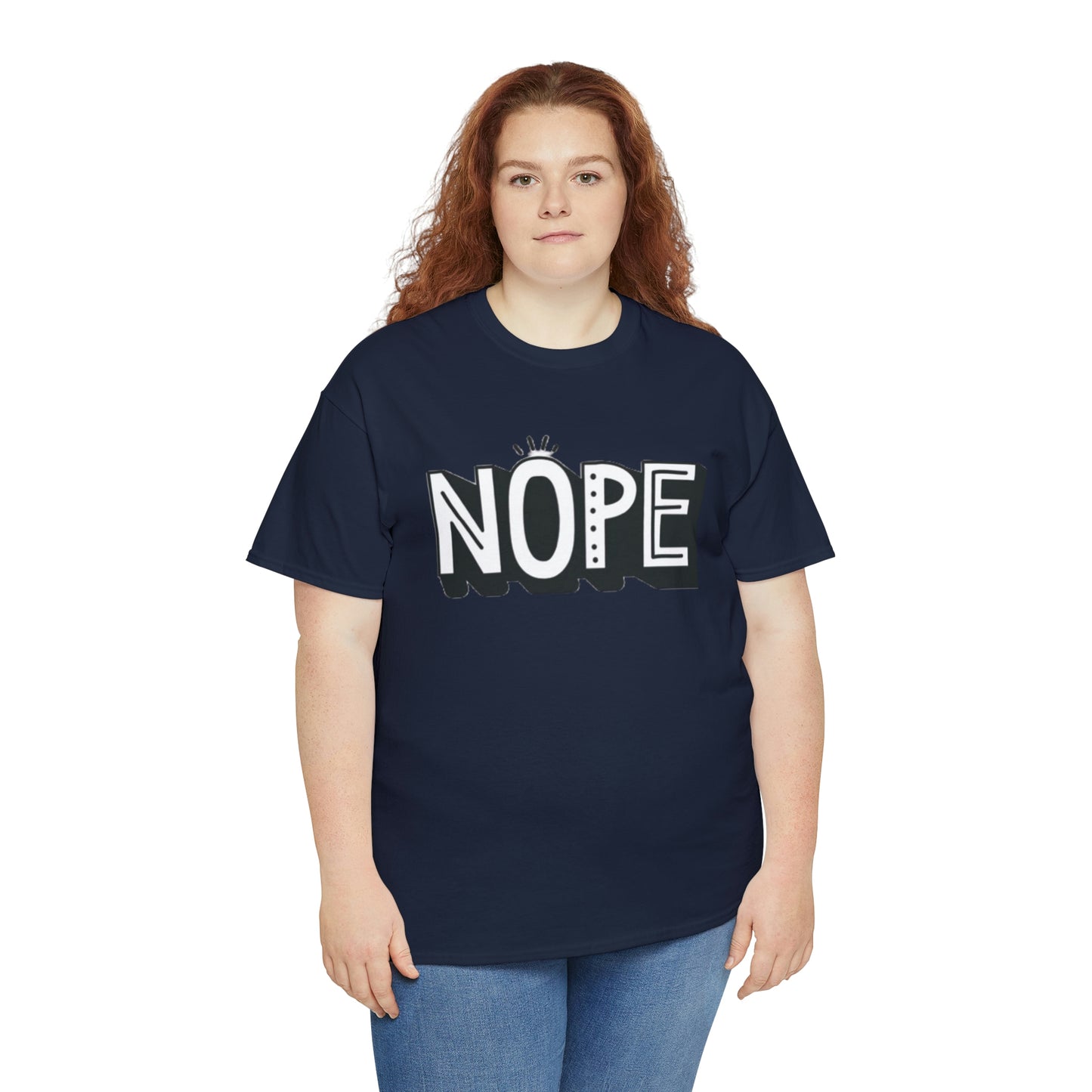 Nope- Heavy Cotton Tee