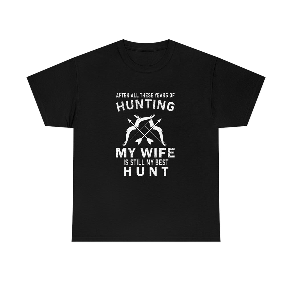 Hunting -wife is still best catch- Heavy Cotton Tee