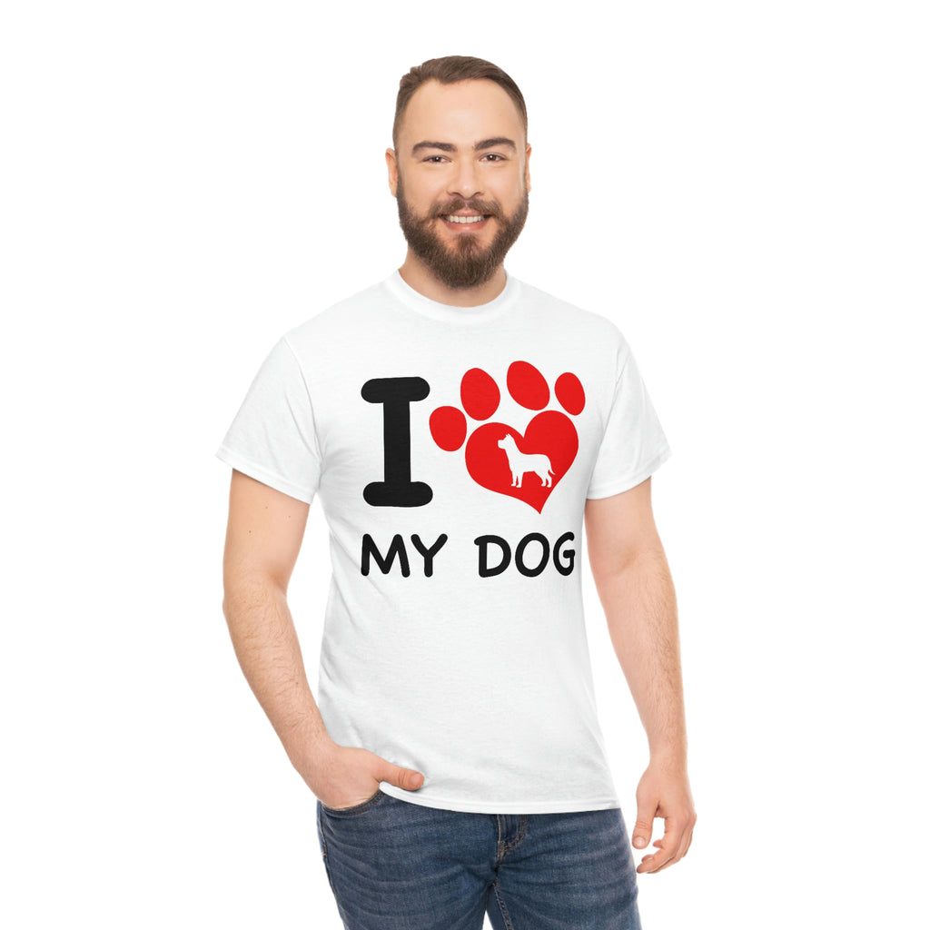 I love my dog— Heavy Cotton Tee