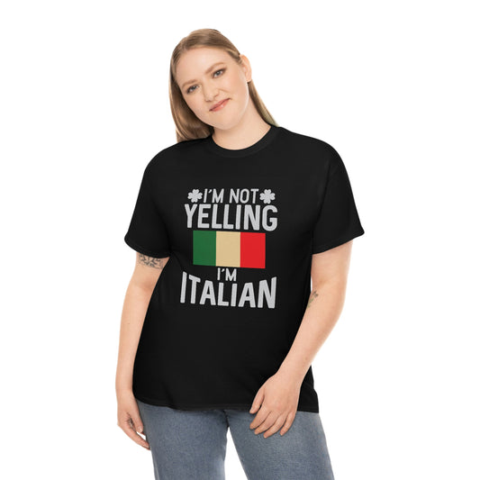 I’m not yelling I’m Italian-Heavy Cotton Tee