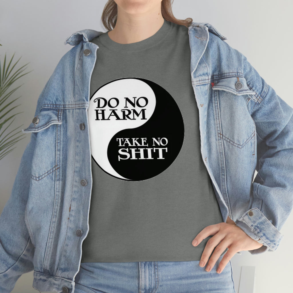 Do no harm take no shit-  Heavy Cotton Tee